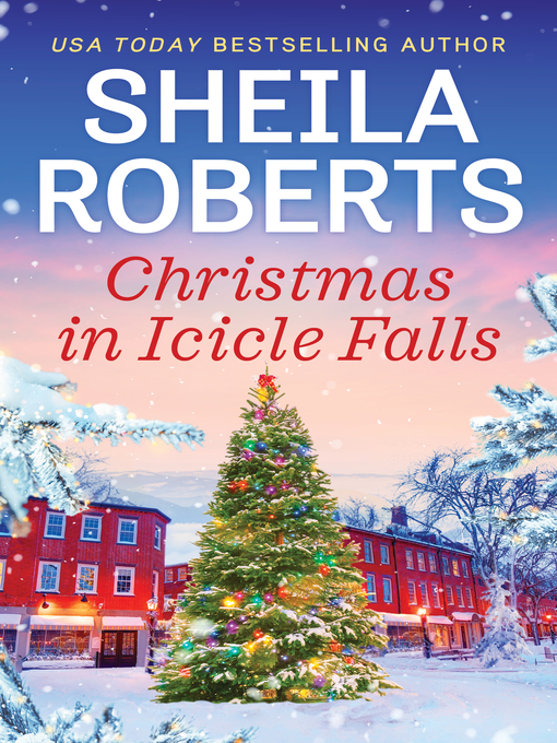 Title details for Christmas In Icicle Falls by Sheila Roberts - Available